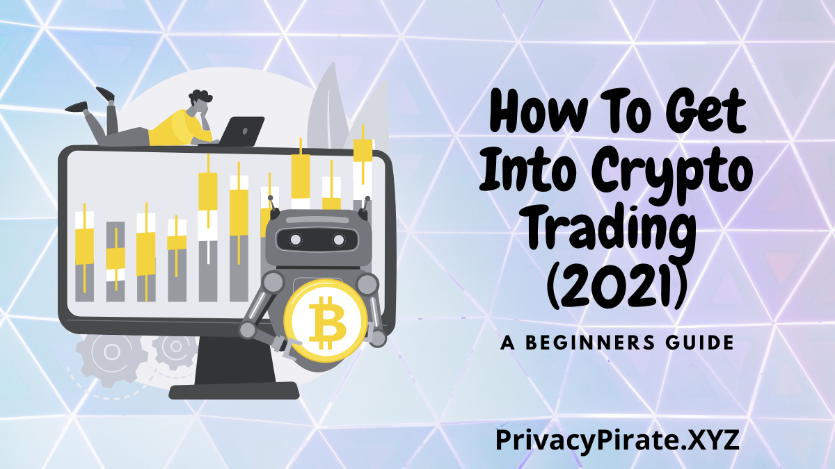 How To Get Into Crypto Trading