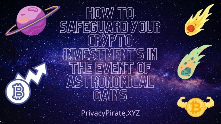 Safeguard Crypto Investments In The Event of Astronomical Gains